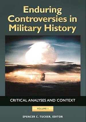 Enduring Controversies in Military History