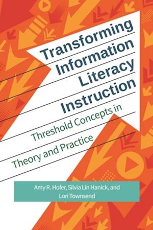 Transforming Information Literacy Instruction