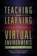 Teaching and Learning in Virtual Environments