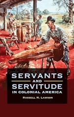 Servants and Servitude in Colonial America