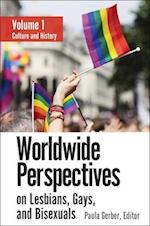 Worldwide Perspectives on Lesbians, Gays, and Bisexuals [3 volumes]