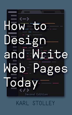 How to Design and Write Web Pages Today, 2nd Edition