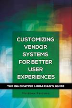 Customizing Vendor Systems for Better User Experiences