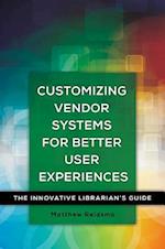 Customizing Vendor Systems for Better User Experiences