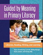 Guided by Meaning in Primary Literacy