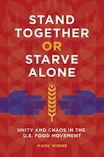 Stand Together or Starve Alone