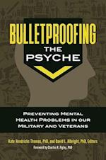 Bulletproofing the Psyche