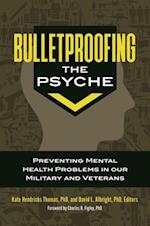 Bulletproofing the Psyche