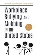Workplace Bullying and Mobbing in the United States [2 volumes]