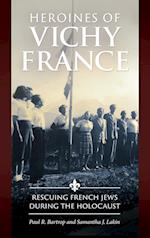 Heroines of Vichy France