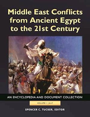 Middle East Conflicts from Ancient Egypt to the 21st Century