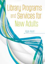 Library Programs and Services for New Adults
