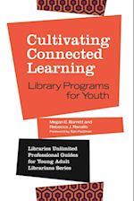 Cultivating Connected Learning