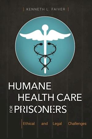Humane Health Care for Prisoners