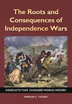 Roots and Consequences of Independence Wars