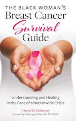 The Black Woman's Breast Cancer Survival Guide