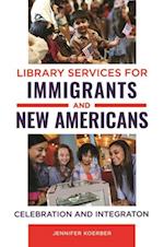 Library Services for Immigrants and New Americans