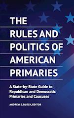 The Rules and Politics of American Primaries
