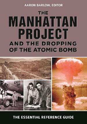 Manhattan Project and the Dropping of the Atomic Bomb