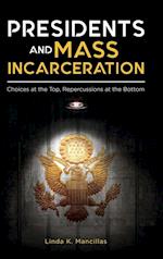 Presidents and Mass Incarceration