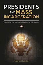 Presidents and Mass Incarceration