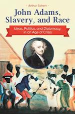 John Adams, Slavery, and Race