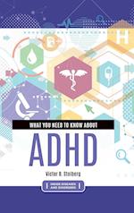 What You Need to Know about ADHD