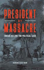President by Massacre