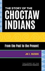 The Story of the Choctaw Indians