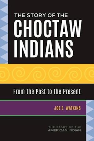 Story of the Choctaw Indians