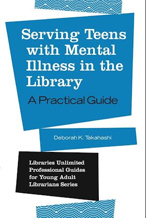 Serving Teens with Mental Illness in the Library