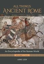 All Things Ancient Rome [2 volumes]