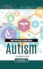 What You Need to Know about Autism