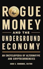 Rogue Money and the Underground Economy