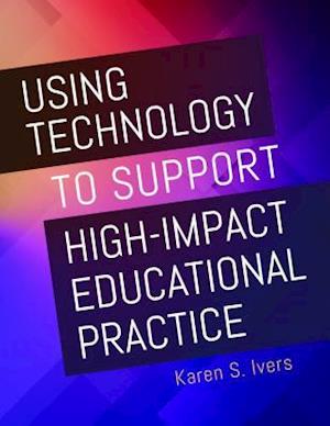 Using Technology to Support High-Impact Educational Practice