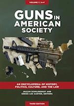 Guns in American Society [3 volumes]