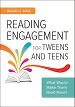 Reading Engagement for Tweens and Teens