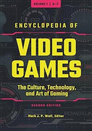 Encyclopedia of Video Games [3 Volumes]