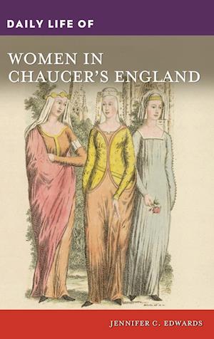 Daily Life of Women in Chaucer's England