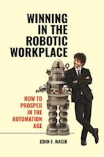 Winning in the Robotic Workplace