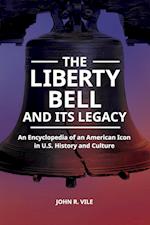 The Liberty Bell and Its Legacy