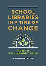 School Libraries in a Time of Change