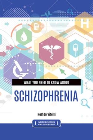 What You Need to Know about Schizophrenia