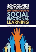 Schoolwide Collaboration for Transformative Social Emotional Learning