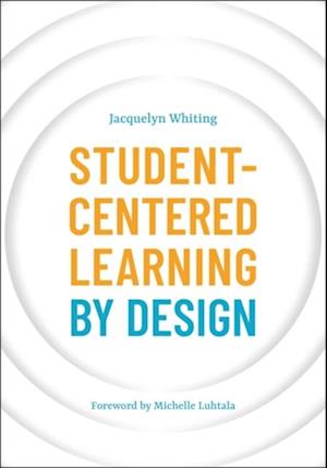 Student-Centered Learning by Design