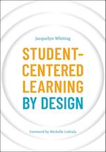 Student-Centered Learning by Design