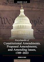 Encyclopedia of Constitutional Amendments, Proposed Amendments, and Amending Issues, 1789-2023, 5th Edition [2 volumes]