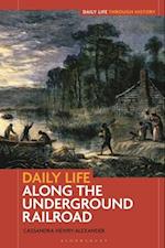 Daily Life Along the Underground Railroad