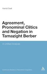 Agreement, Pronominal Clitics and Negation in Tamazight Berber