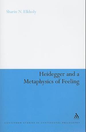 Heidegger and a Metaphysics of Feeling